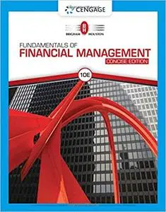 Fundamentals of Financial Management, Concise Edition  Ed 10