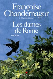 Françoise Chandernagor, "Les dames de Rome"