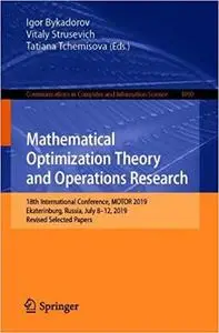 Mathematical Optimization Theory and Operations Research: 18th International Conference, MOTOR 2019, Ekaterinburg, Russi