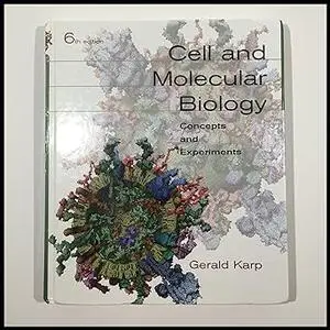 Cell and Molecular Biology: Concepts and Experiments Ed 6