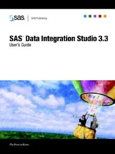 SAS Data Integration Studio 3.3: User's Guide (Repost)