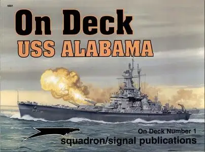 USS Alabama - On Deck Number 1 (Squadron/Signal Publications 5601)
