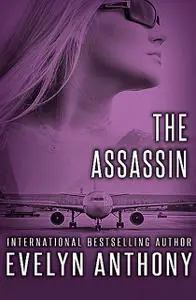 «The Assassin» by Evelyn Anthony