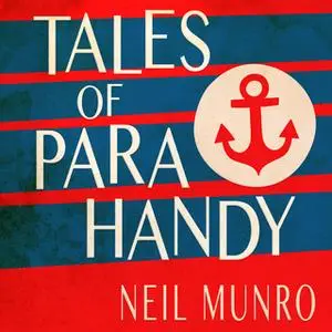 «Tales of Para Handy» by Neil Munro