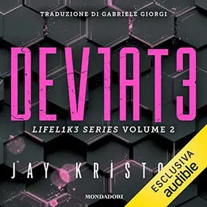 «Deviate꞉ Lifel1k3 series 2» by Jay Kristoff