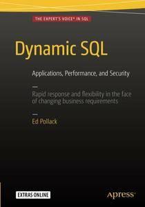 Dynamic SQL: Applications, Performance, and Security  (repost)