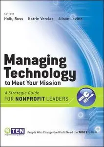 Managing Technology to Meet Your Mission: A Strategic Guide for Nonprofit Leaders (repost)