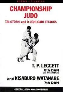 Championship Judo: Tai-Otoshi and O-Uchi-Gari Attacks (Ippon Classics) (Repost)