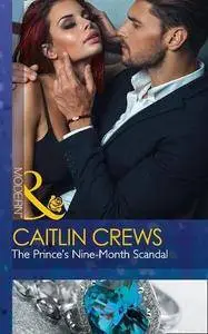 The Prince's Nine-Month Scandal (Mills & Boon Modern) (Scandalous Royal Brides, Book 1)