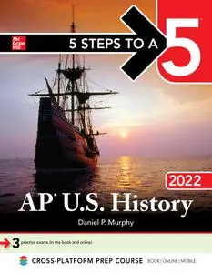 5 Steps to a 5: AP U.S. History 2022 (5 Steps to a 5)