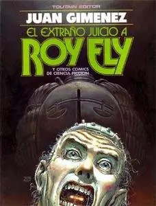 El extraño juicio a Roy Ely, Juan Giménez y otros