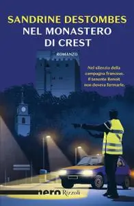 Sandrine Destombes - Nel monastero di Crest