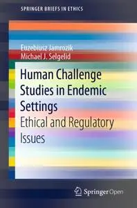 Human Challenge Studies in Endemic Settings: Ethical and Regulatory Issues