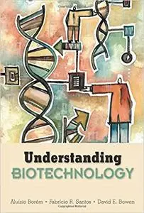 Understanding Biotechnology