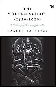 The Modern School (1920 – 2020): A Century of Schooling in India