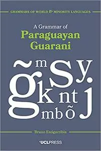 A Grammar of Paraguayan Guarani,