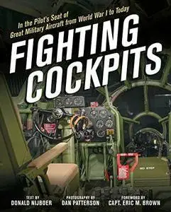 Fighting Cockpits: In the Pilot's Seat of Great Military Aircraft from World War I to Today (repost)