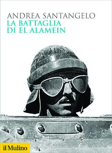 La battaglia di El Alamein - Andrea Santangelo