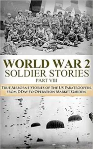 World War 2 Soldier Stories (11 Book Series)