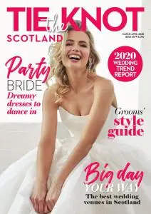 Tie the Knot Scotland - Issue 68 - March-April 2020