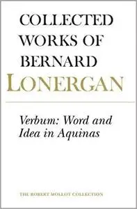 Verbum: Word and Idea in Aquinas, Volume 2 (Collected Works of Bernard Lonergan) (v. 2)