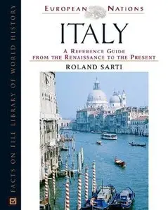 Italy: A Reference Guide From The Renaissance To The Present