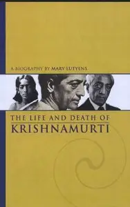The Life and Death of Krishnamurti 