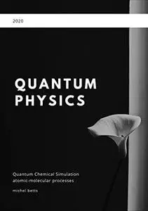 Quantum Chemical Simulation atomic-molecular processes: quantum physics