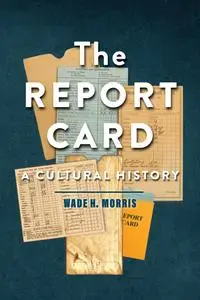 Report Cards: A Cultural History