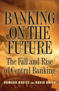 Banking on the Future: The Fall and Rise of Central Banking (repost)