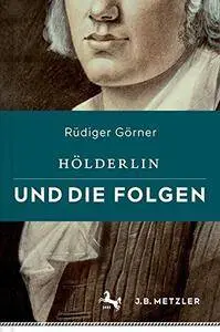 Hölderlin und die Folgen