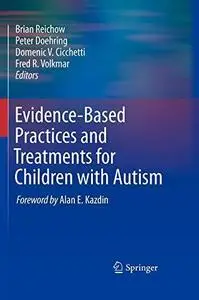 Evidence-Based Practices and Treatments for Children with Autism [Repost]