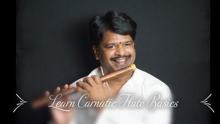 (2021) Carnatic Flute Basics | Beginner's Guide