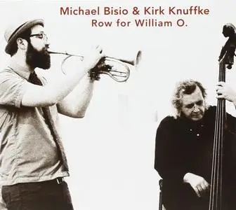 Michael Bisio & Kirk Knuffke - Row For William O. (2016)