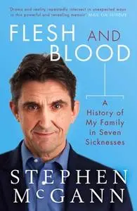 «Flesh and Blood» by Stephen McGann