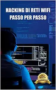 Hacking delle reti Wifi passo dopo passo