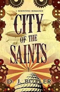 «City of the Saints» by D.J. Butler