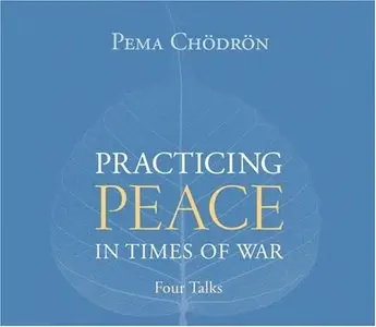 Practicing Peace in Times of War (Audiobook)