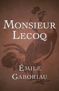 «Monsieur Lecoq» by Émile Gaboriau