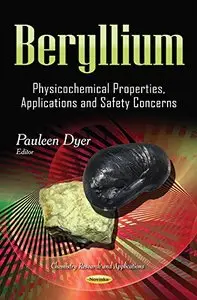 Beryllium: Physicochemical Properties, Applications and Safety Concerns