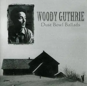 Woody Guthrie - Dust Bowl Ballads (1940) {Buddha Records 74465 99724 2 rel 2000}