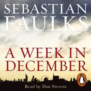 «A Week in December» by Sebastian Faulks