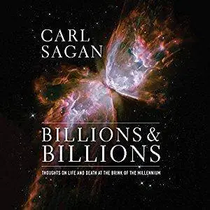 Billions & Billions: Thoughts on Life and Death at the Brink of the Millennium  (Audiobook)