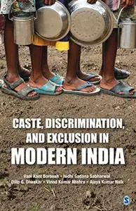 Caste, Discrimination, and Exclusion in Modern India