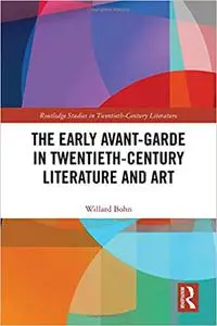 The Early Avant-Garde in Twentieth-Century Literature and Art
