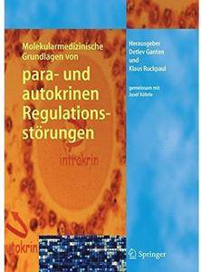 Molekularmedizinische Grundlagen von para- und autokrinen Regulationsstörungen