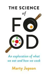 «The Science of Food» by Marty Jopson