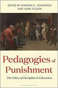 Pedagogies of Punishment: The Ethics of Discipline in Education