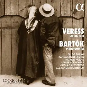 Veress String Trio / Bartók Piano Quintet (2019)