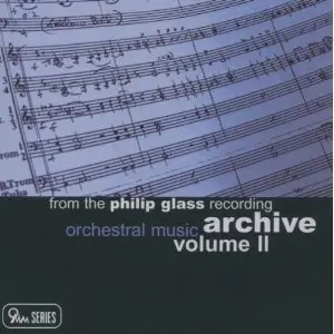 From the Philip Glass Recording Archive, Vol. II: Orchestral Music (2007)
